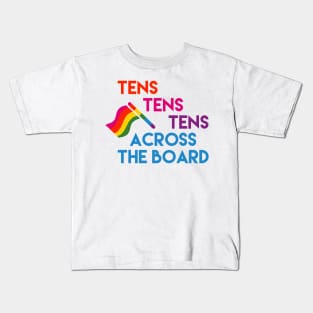 Tens Tens Tens across the board Kids T-Shirt